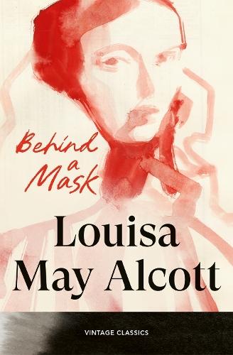 Behind a Mask  by Louisa May Alcott at Abbey's Bookshop, 