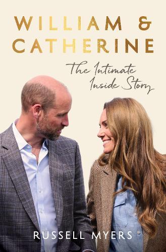 William & Catherine: The Intimate Inside Story  by Russell Myers at Abbey's Bookshop, 