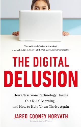 The Digital Delusion  by Dr Jared Cooney Horvath at Abbey's Bookshop, 