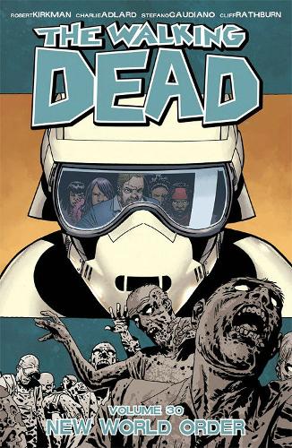 The Walking Dead Vol 30 (GN): New World Order