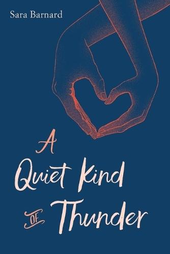 A Quiet Kind of Thunder  by Sara Barnard at Abbey's Bookshop, 
