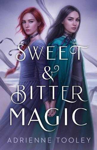 Sweet and Bitter Magic  by Adrienne Tooley at Abbey's Bookshop, 