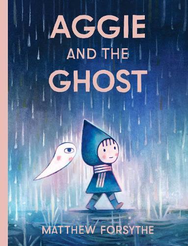 Aggie and the Ghost  by Matthew Forsythe at Abbey's Bookshop, 