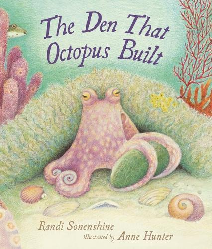 The Den That Octopus Built  by Randi Sonenshine at Abbey's Bookshop, 