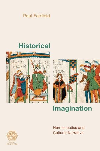 Historical Imagination: Hermeneutics and Cultural Narrative  by Paul Fairfield at Abbey's Bookshop, 