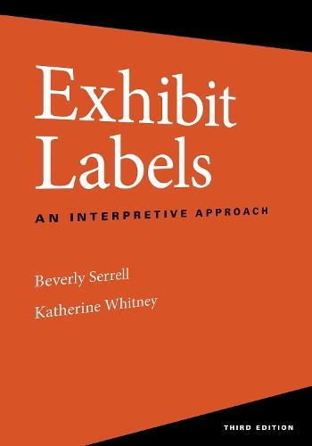 Exhibit Labels: An Interpretive Approach  by Beverly Serrell at Abbey's Bookshop, 