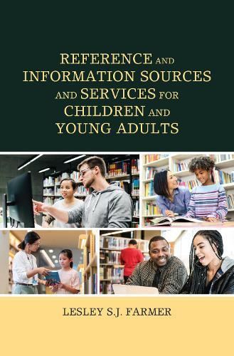 Reference and Information Sources and Services for Children and Young Adults  by Lesley S.J. Farmer at Abbey's Bookshop, 