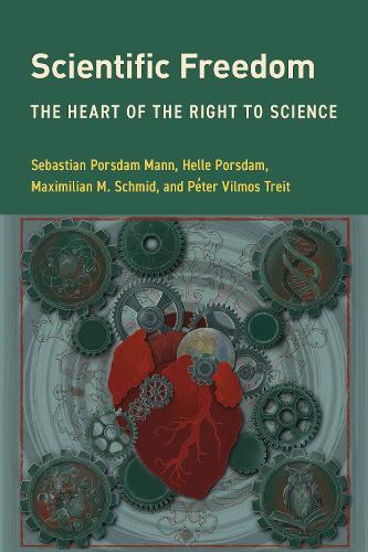 Scientific Freedom: The Heart of the Right to Science  by Sebastian Porsdam Mann at Abbey's Bookshop, 