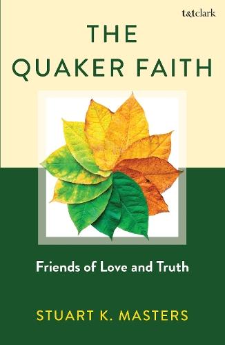 The Quaker Faith: Friends of Love and Truth  by Stuart Masters at Abbey's Bookshop, 