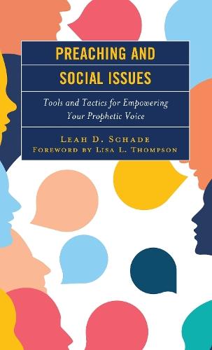 Preaching and Social Issues: Tools and Tactics for Empowering Your Prophetic Voice  by Leah D. Schade at Abbey's Bookshop, 