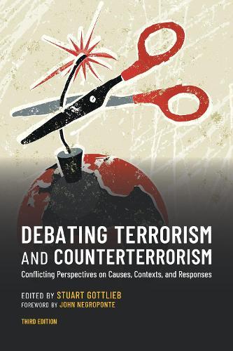 Debating Terrorism and Counterterrorism: Conflicting Perspectives on Causes, Contexts, and Responses  by Stuart Gottlieb at Abbey's Bookshop, 
