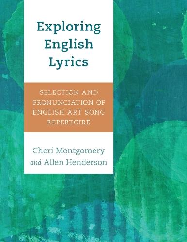 Exploring English Lyrics: Selection and Pronunciation of English Art Song Repertoire  by Cheri Montgomery at Abbey's Bookshop, 