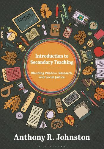 Introduction to Secondary Teaching: Blending Wisdom, Research, and Social Justice  by Anthony Johnston at Abbey's Bookshop, 