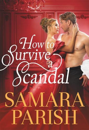 How to Survive a Scandal (#1 Rebels With a Cause)  by Samara Parish at Abbey's Bookshop, 