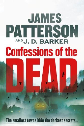 Confessions of the Dead: A Thriller  by James Patterson at Abbey's Bookshop, 