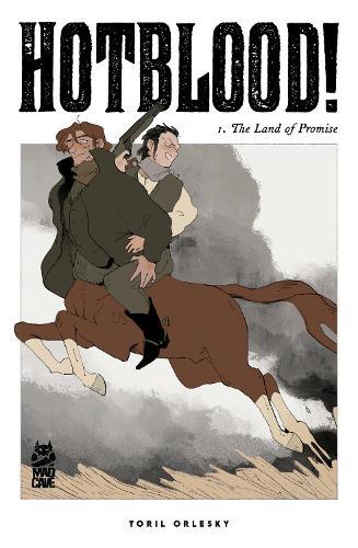 Hotblood! Vol. 1: The Land of Promise  by Toril Orlesky at Abbey's Bookshop, 