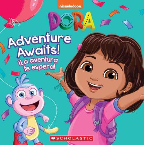 Dora Adventure Awaits / la Aventura te Espera (Spanish/English)