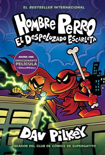 Hombre Perro: Despeluzado Escarlata (Scarlet Shedder)   by Dav Pilkey at Abbey's Bookshop, 