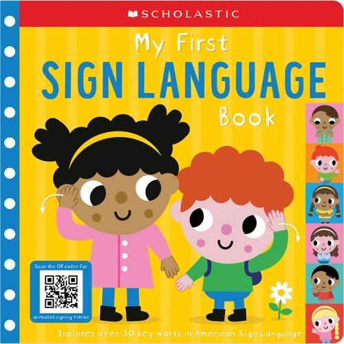 My First Sign Language Book: 25 First Words to Teach Baby  by Scholastic Early Scholastic Early Learners at Abbey's Bookshop, 