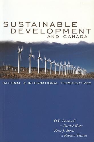 Sustainable Development and Canada: National and International Perspectives  by O.P. Dwivedi at Abbey's Bookshop, 