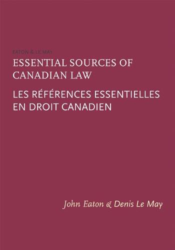 Essential Sources of Canadian Law / Les Références Essentielles En Droit Canadien  by John Eaton at Abbey's Bookshop, 