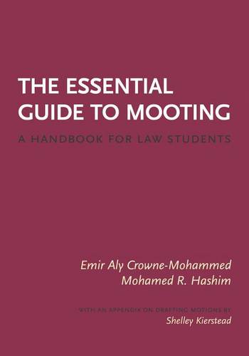 The Essential Guide to Mooting: A Handbook for Law Students  by Emir Aly Crowne-Mohammed at Abbey's Bookshop, 