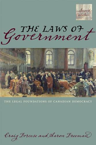 The Laws of Government, 2/e: The Legal Foundations of Canadian Democracy  by Craig Forcese at Abbey's Bookshop, 