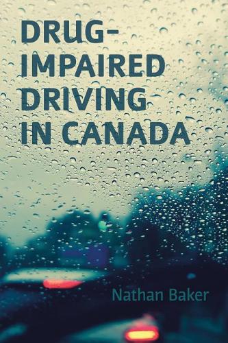 Drug-Impaired Driving in Canada  by Nathan Baker at Abbey's Bookshop, 