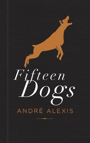 Fifteen Dogs: Tenth Anniversary Edition  by Andre Alexis at Abbey's Bookshop, 