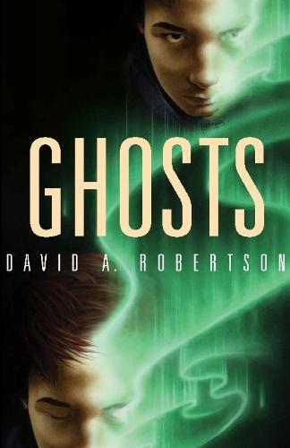 Ghosts (#3 Reckoner)  by David A. Robertson at Abbey's Bookshop, 