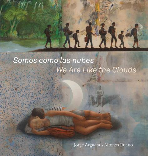 Somos como las nubes / We Are Like the Clouds  by Jorge Argueta at Abbey's Bookshop, 