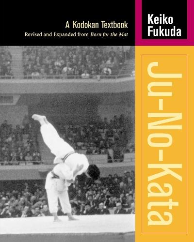 Ju-No-Kata: A Kodokan Textbook  by Keiko Fukuda at Abbey's Bookshop, 