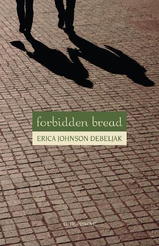 Forbidden Bread: A Memoir  by Erica Johnson Debeljak at Abbey's Bookshop, 
