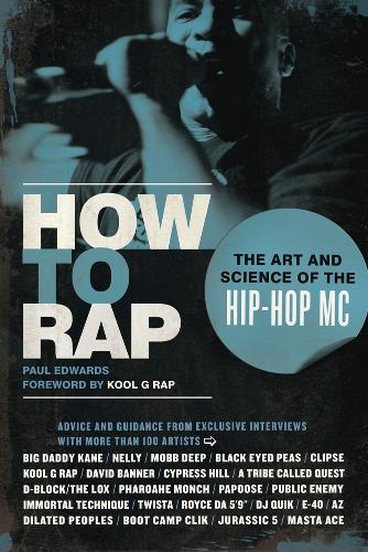 How to Rap: The Art and Science of the Hip-Hop MC  by Paul Edwards at Abbey's Bookshop, 