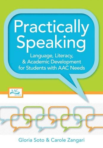 Practically Speaking: Language, Literacy, & Academic Development for Students with AAC Needs