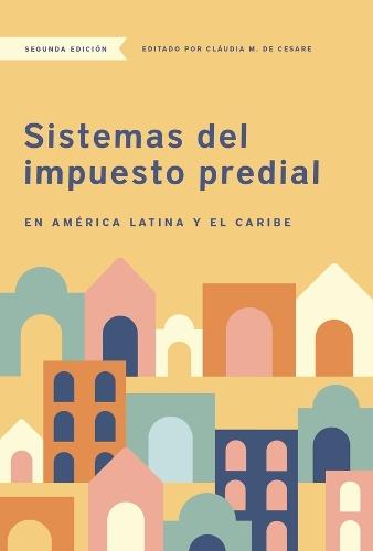 Sistemas del impuesto predial en América Latina y el Caribe  by Claudia M. De Cesare at Abbey's Bookshop, 