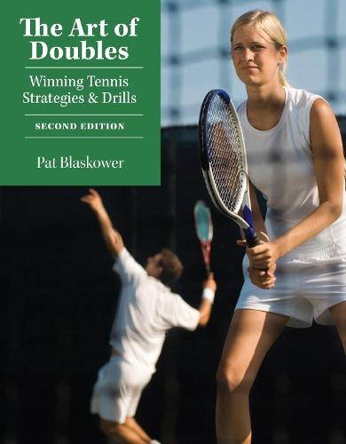 The Art of Doubles: Winning Tennis Strategies and Drills  by Pat Blaskower at Abbey's Bookshop, 