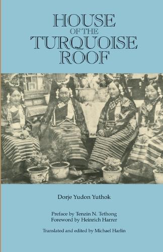 House of the Turquoise Roof  by Dorje Yudon Yuthok at Abbey's Bookshop, 