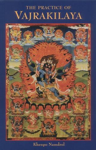 The Practice of Vajrakilaya  by Khenpo Namdrol Rinpoche at Abbey's Bookshop, 