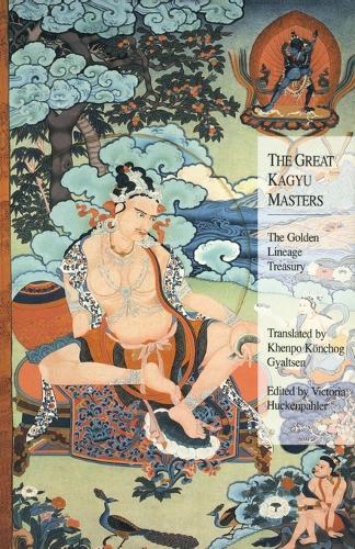 The Great Kagyu Masters: The Golden Lineage Treasury  by Victoria Huckenpahler at Abbey's Bookshop, 