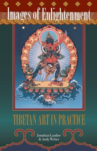 Images of Enlightenment: Tibetan Art in Practice  by Jonathan Landaw at Abbey's Bookshop, 
