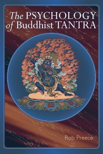 The Psychology of Buddhist Tantra  by Rob Preece at Abbey's Bookshop, 