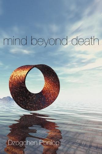 Mind Beyond Death  by Dzogchen Ponlop at Abbey's Bookshop, 