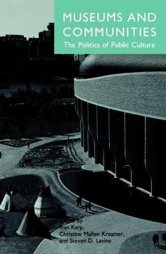 Museums and Communities: The Politics of Public Culture  by Ivan Karp at Abbey's Bookshop, 