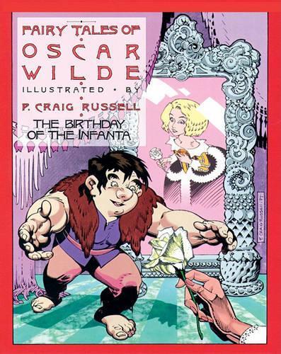 Fairy Tales of Oscar Wilde Vol 3 (GN): Birthday of the Infanta