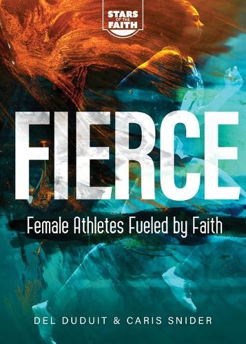 Fierce: Female Athletes Fueled by Faith  by del Duduit at Abbey's Bookshop, 