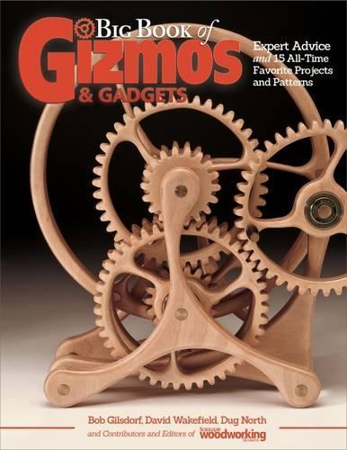 Big Book of Gizmos & Gadgets: Expert Advice and 15 All-Time Favorite Projects and Patterns  by Editors of Scroll Saw Woodworking & Crafts at Abbey's Bookshop, 