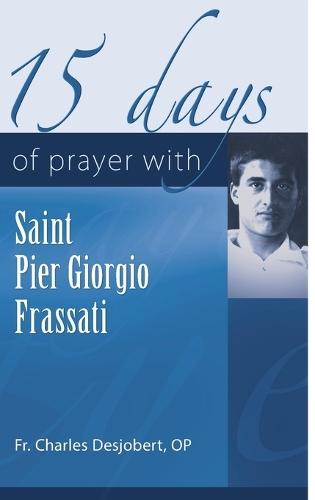 15 Days of Prayer with Pier Giorgio Frassati  by Père Charles Desjobert at Abbey's Bookshop, 