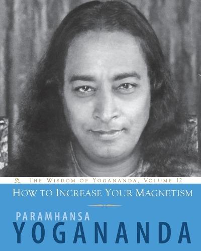 How to Increase Your Magnetism  by Paramhansa Yogananda at Abbey's Bookshop, 