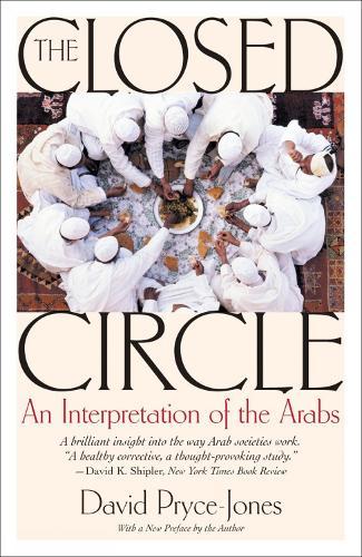 The Closed Circle: An Interpretation of the Arabs
